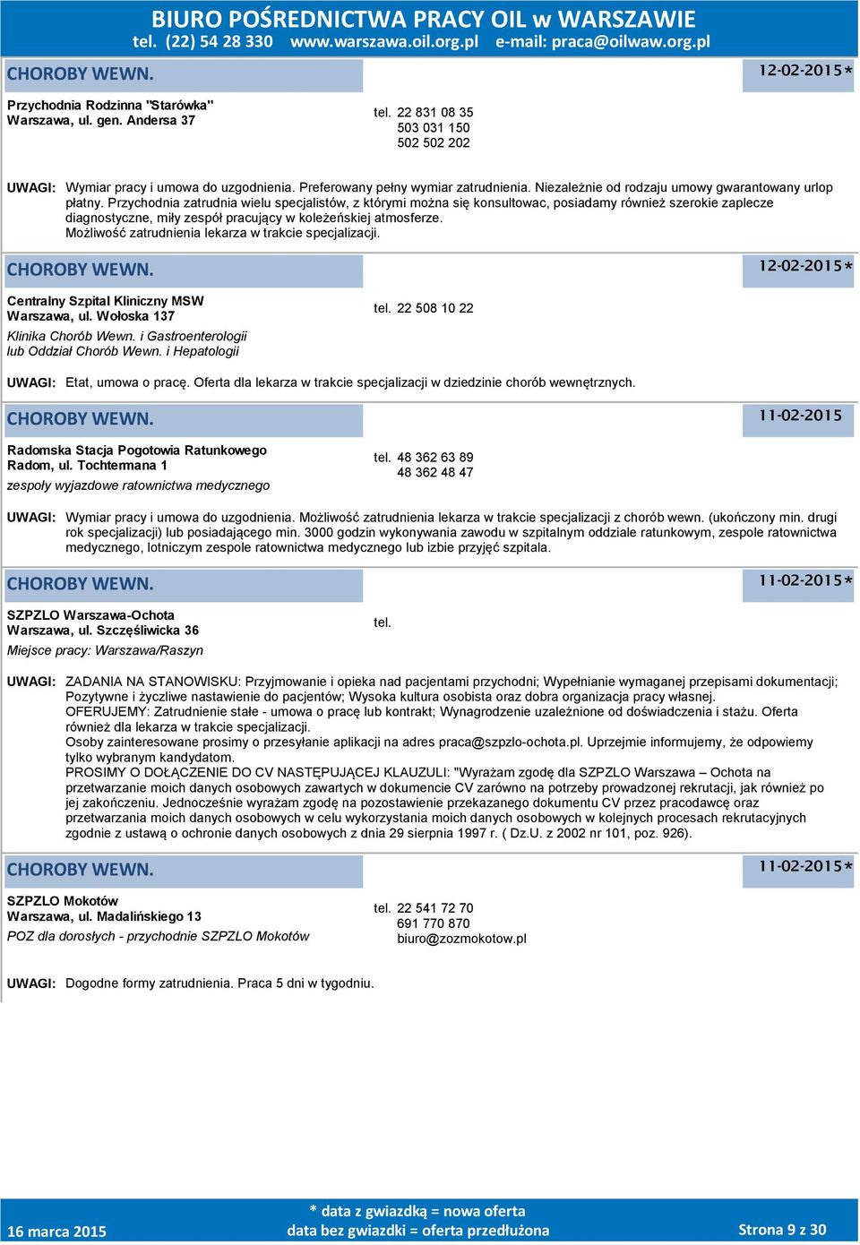 Przychodnia zatrudnia wielu specjalistów, z którymi można się konsultowac, posiadamy również szerokie zaplecze diagnostyczne, miły zespół pracujący w koleżeńskiej atmosferze.