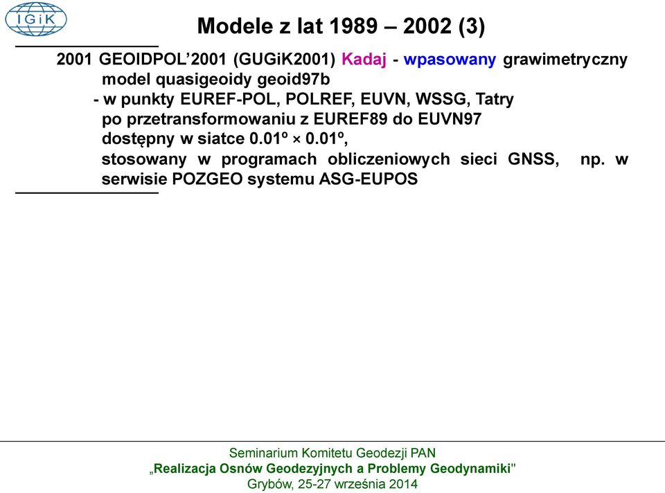 WSSG, Tatry po przetransformowaniu z EUREF89 do EUVN97 dostępny w siatce 0.01º 0.