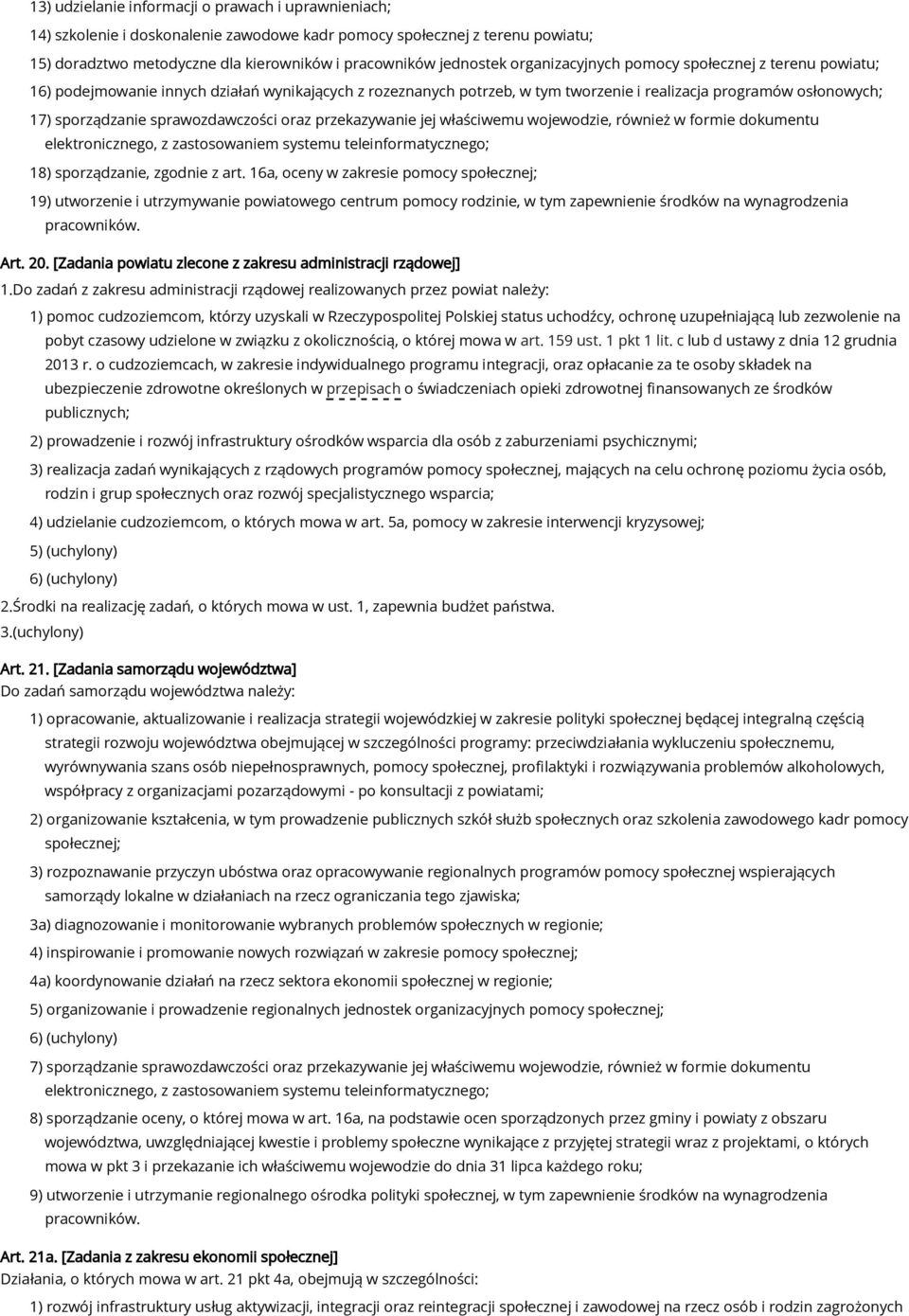 sprawozdawczości oraz przekazywanie jej właściwemu wojewodzie, również w formie dokumentu elektronicznego, z zastosowaniem systemu teleinformatycznego; 18) sporządzanie, zgodnie z art.