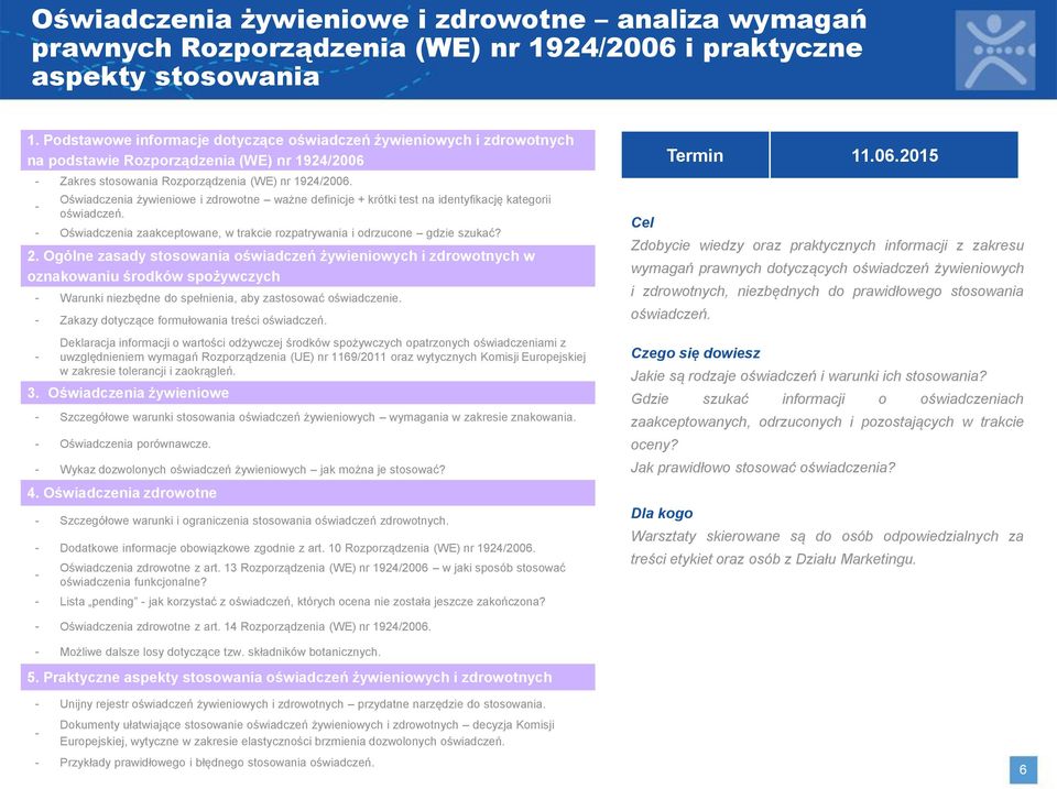 Oświadczenia żywieniowe i zdrowotne ważne definicje + krótki test na identyfikację kategorii oświadczeń. Oświadczenia zaakceptowane, w trakcie rozpatrywania i odrzucone gdzie szukać? 2.