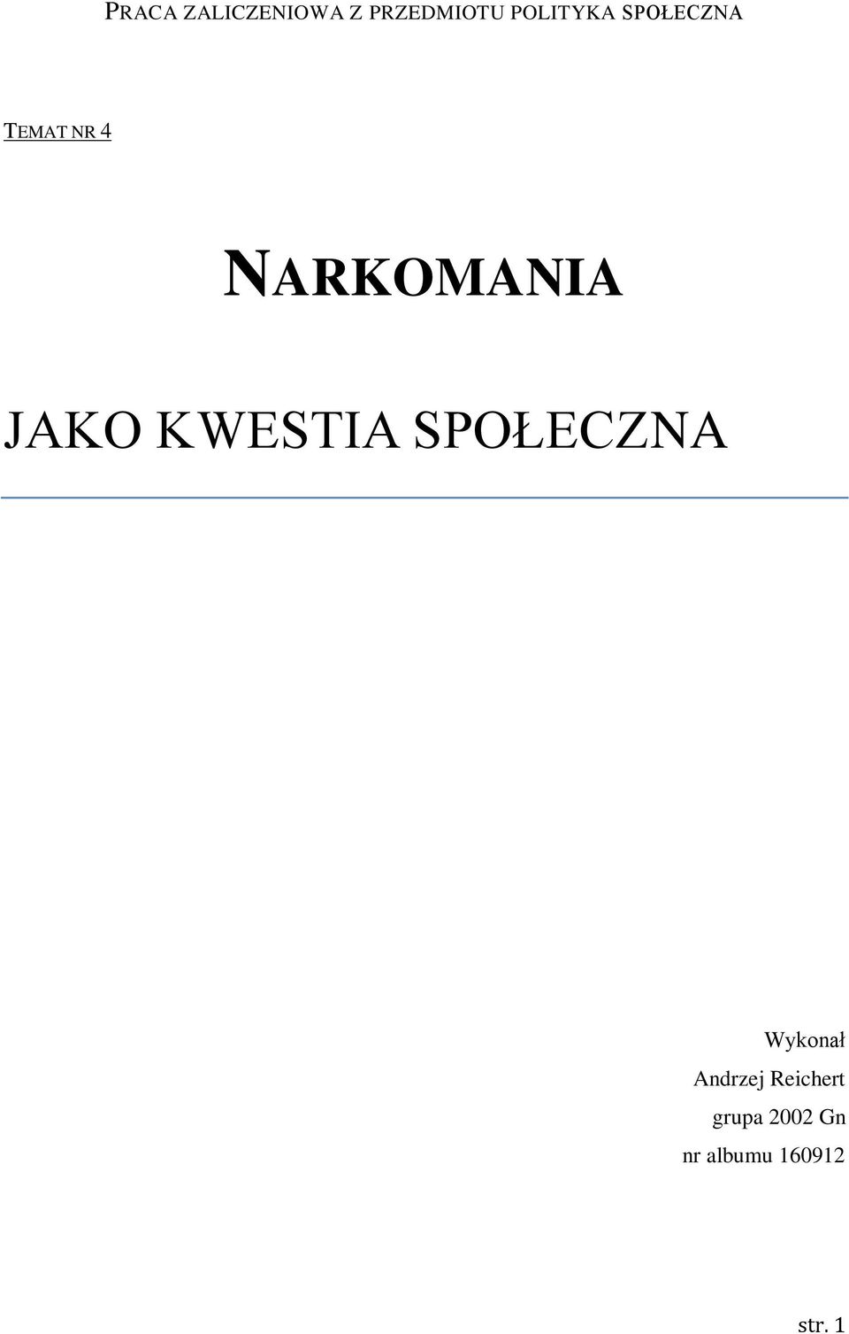 NARKOMANIA JAKO KWESTIA SPOŁECZNA