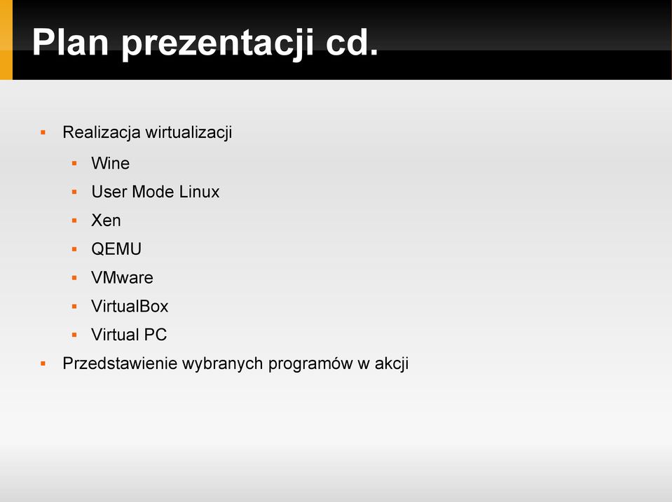 Mode Linux Xen QEMU VMware