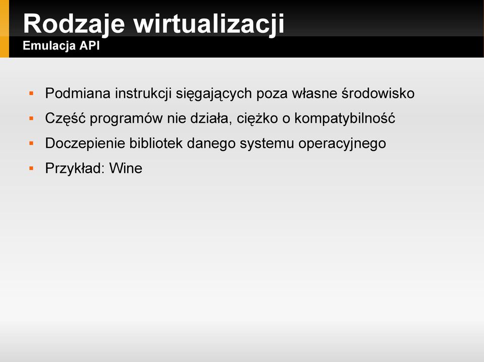 programów nie działa, ciężko o kompatybilność