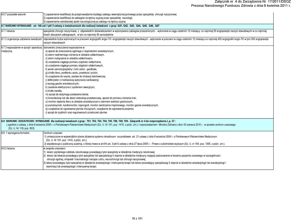 1 pkt 3 ustawy o świadczeniach dla realizacji z grup: Q41, Q42, Q43, Q44, Q45, Q46, Q47 