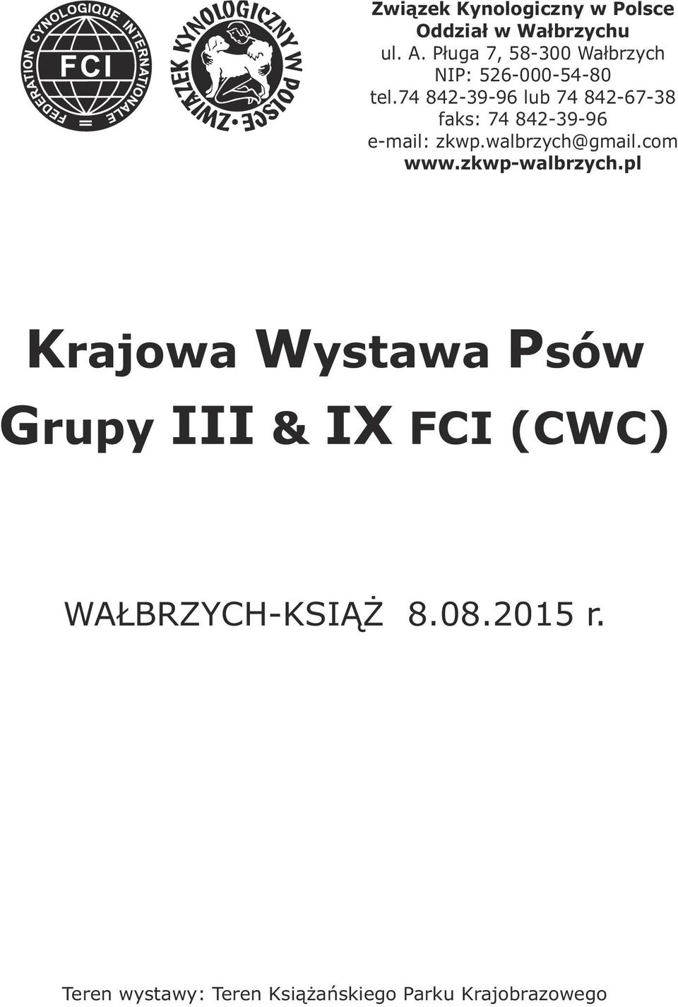 74 842-39-96 lub 74 842-67-38 faks: 74 842-39-96 e-mail: zkwp.walbrzych@gmail.com www.