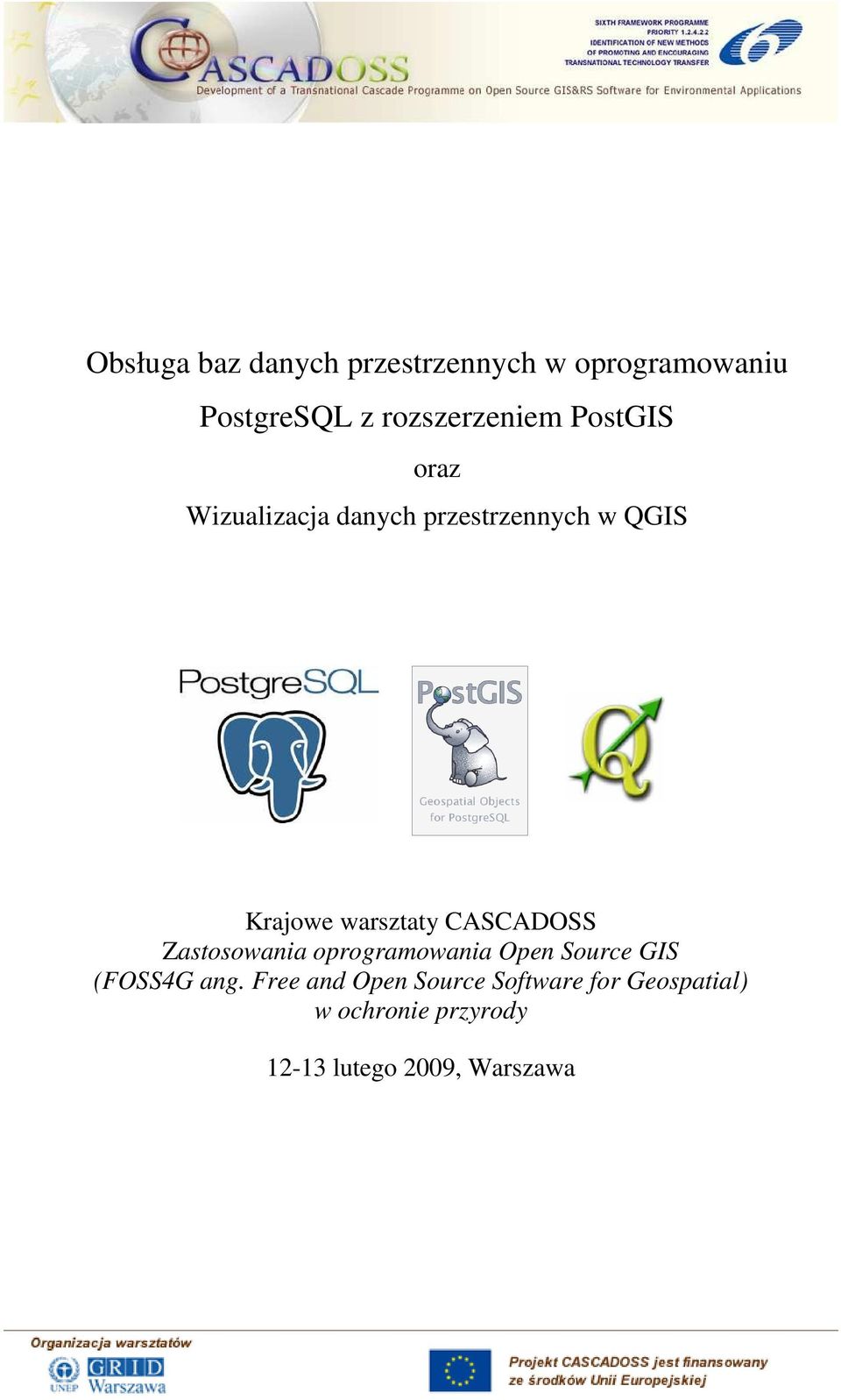 CASCADOSS Zastosowania oprogramowania Open Source GIS (FOSS4G ang.