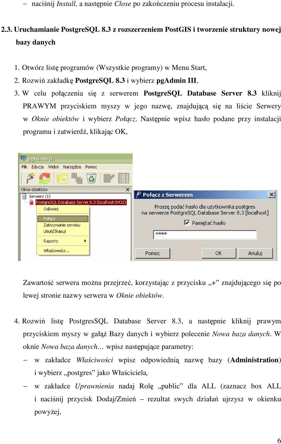 3 kliknij PRAWYM przyciskiem myszy w jego nazwę, znajdującą się na liście Serwery w Oknie obiektów i wybierz Połącz.