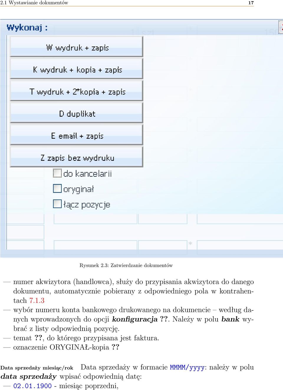 pola w kontrahentach 7.1.3 wybór numeru konta bankowego drukowanego na dokumencie według danych wprowadzonych do opcji konfiguracja?