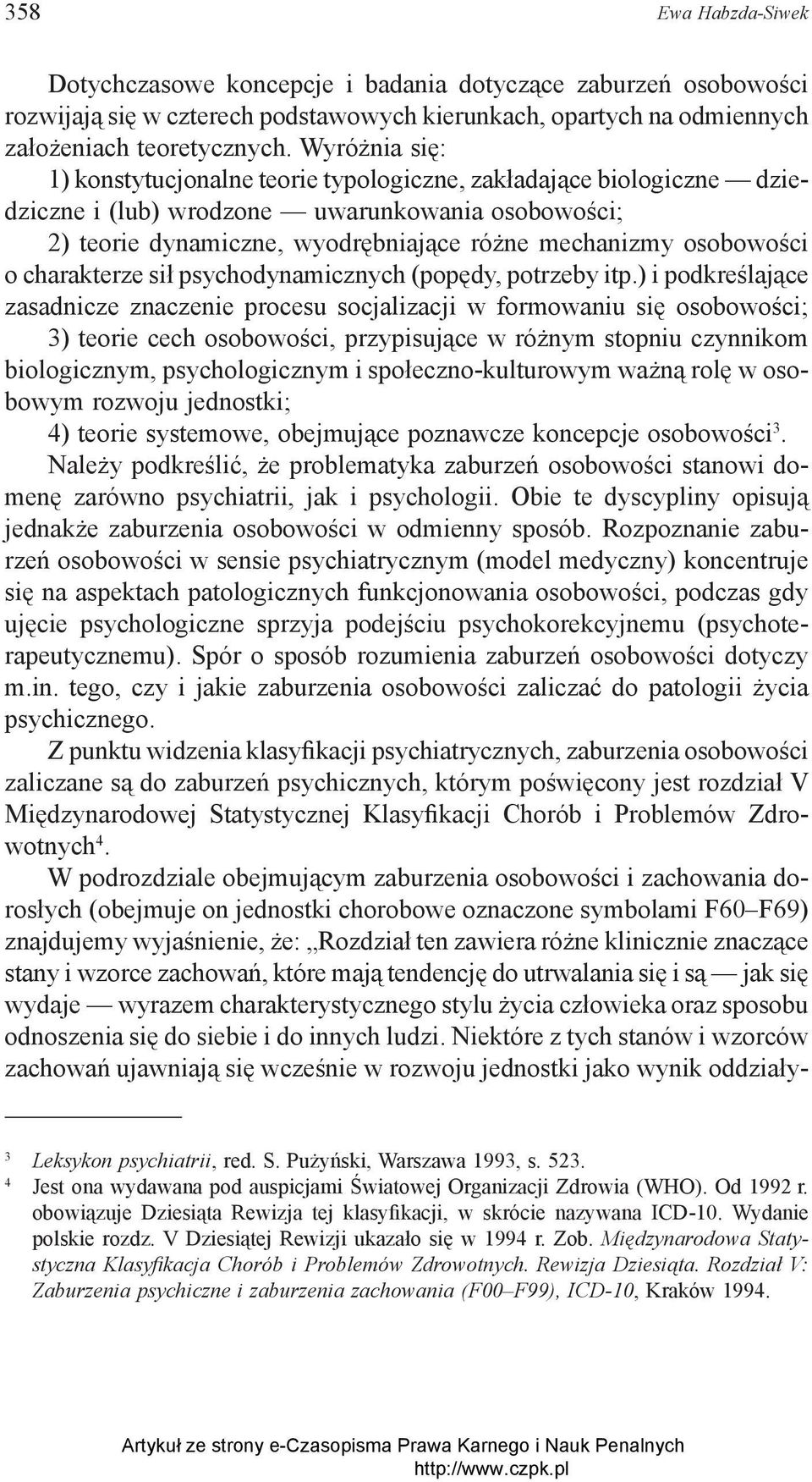 o charakterze sił psychodynamicznych (popędy, potrzeby itp.