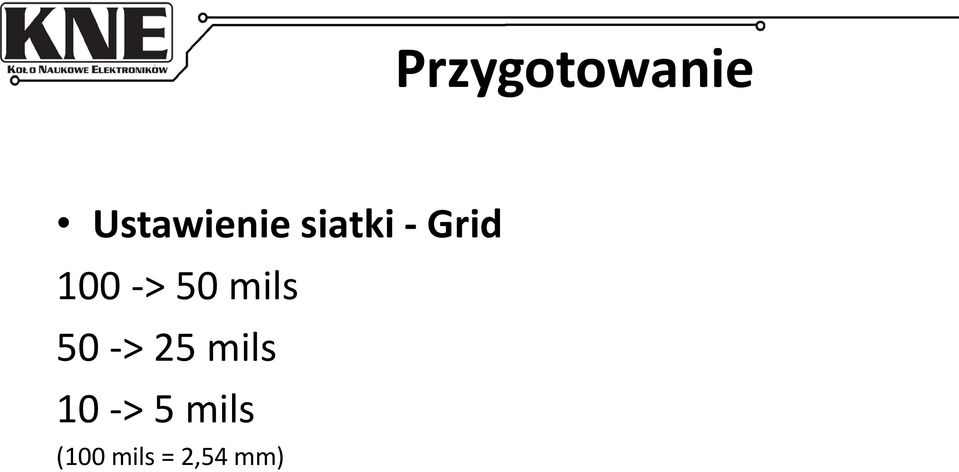 mils 50 -> 25 mils 10 ->