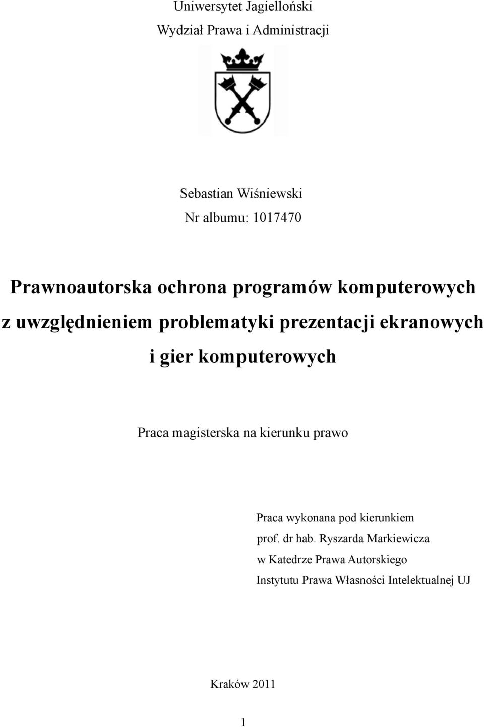 i gier komputerowych Praca magisterska na kierunku prawo Praca wykonana pod kierunkiem prof. dr hab.