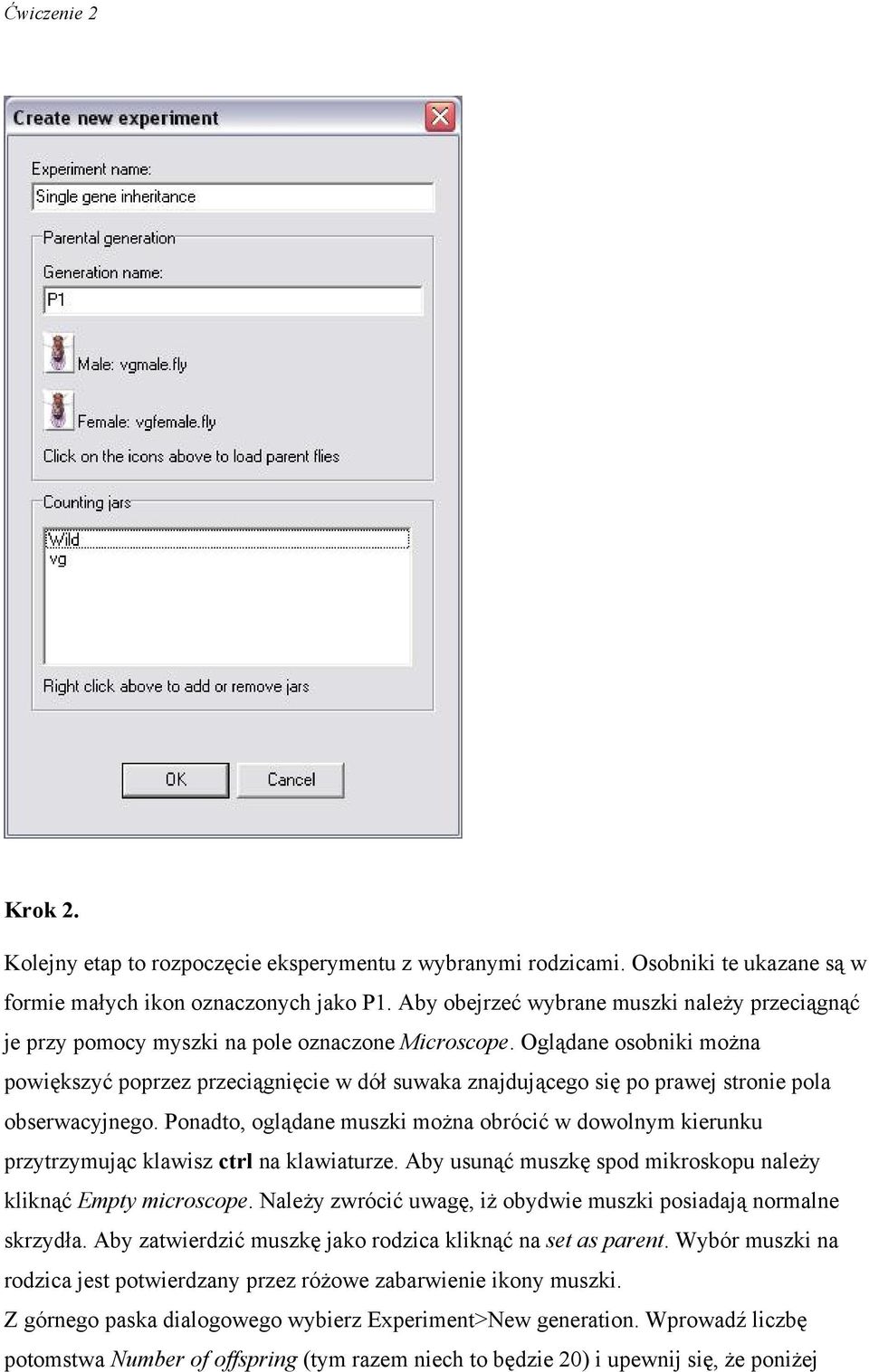 Oglądane osobniki można powiększyć poprzez przeciągnięcie w dół suwaka znajdującego się po prawej stronie pola obserwacyjnego.