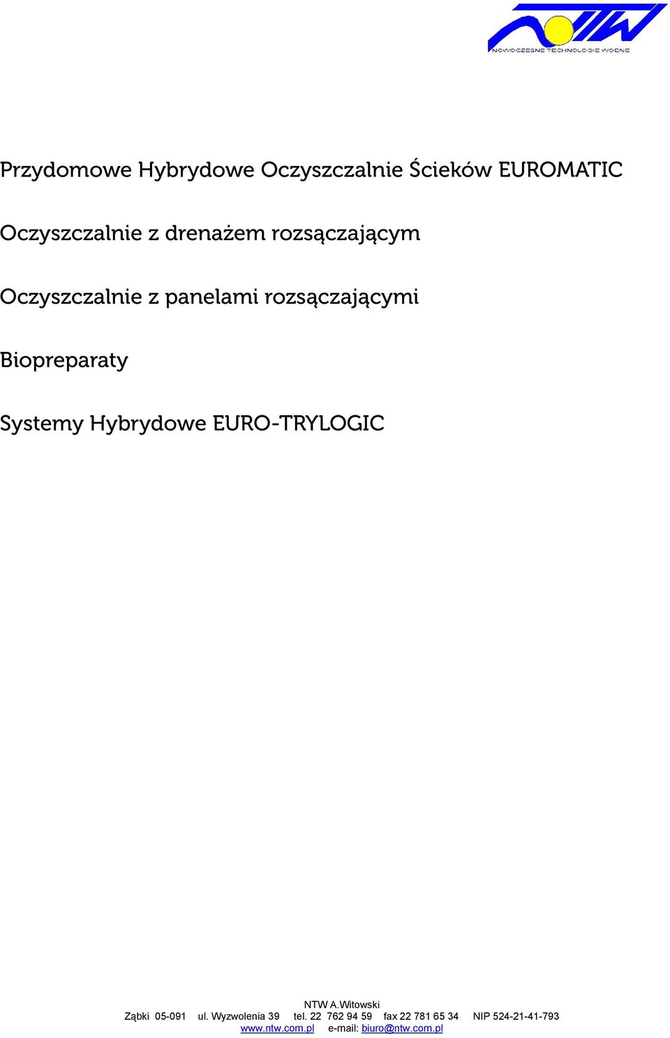 rozsączającymi Biopreparaty Systemy Hybrydowe EURO-TRYLOGIC