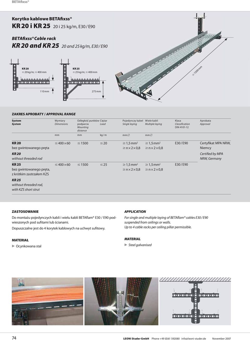 Classification DIN 4101-12 Aprobata Approval KR 20 bez gwintowanego pręta 400 60 1500 20 1,5 mm 2 1,5 mm 2 E30 / E90 Certyfikat MPA NRW, Niemcy KR 20 without threaded rod Certified by MPA NRW,