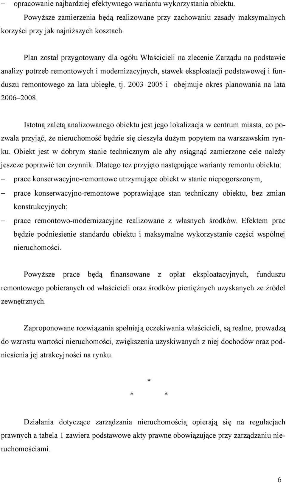 tj. 2003 2005 i obejmuje okres planowania na lata 2006 2008.