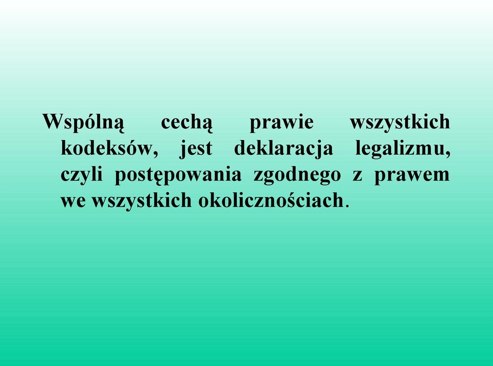 legalizmu, czyli postępowania