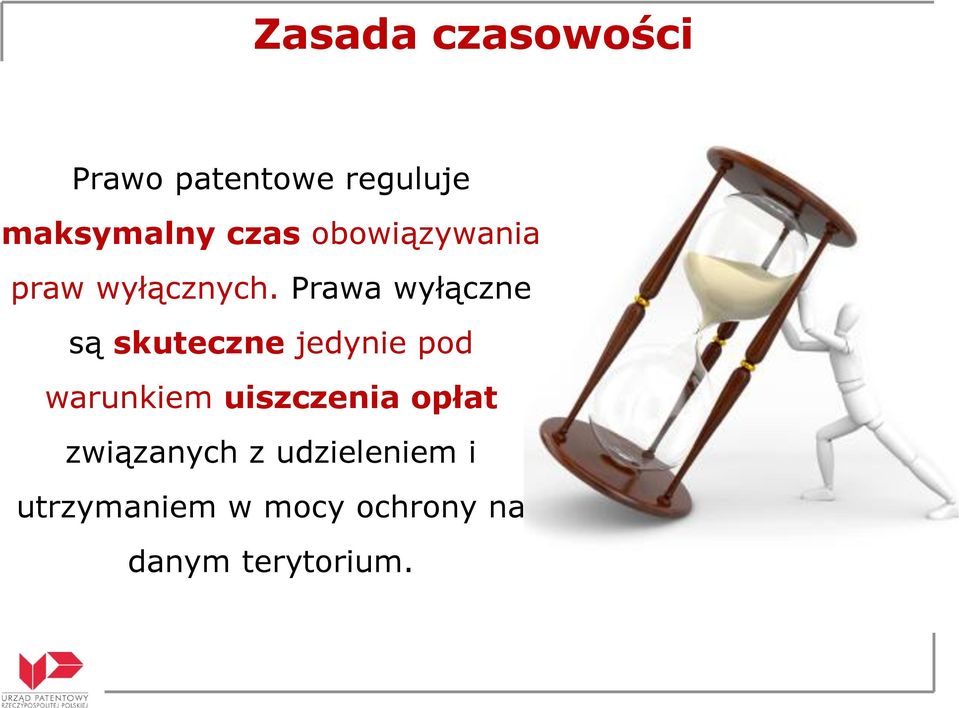 Prawa wyłączne są skuteczne jedynie pod warunkiem