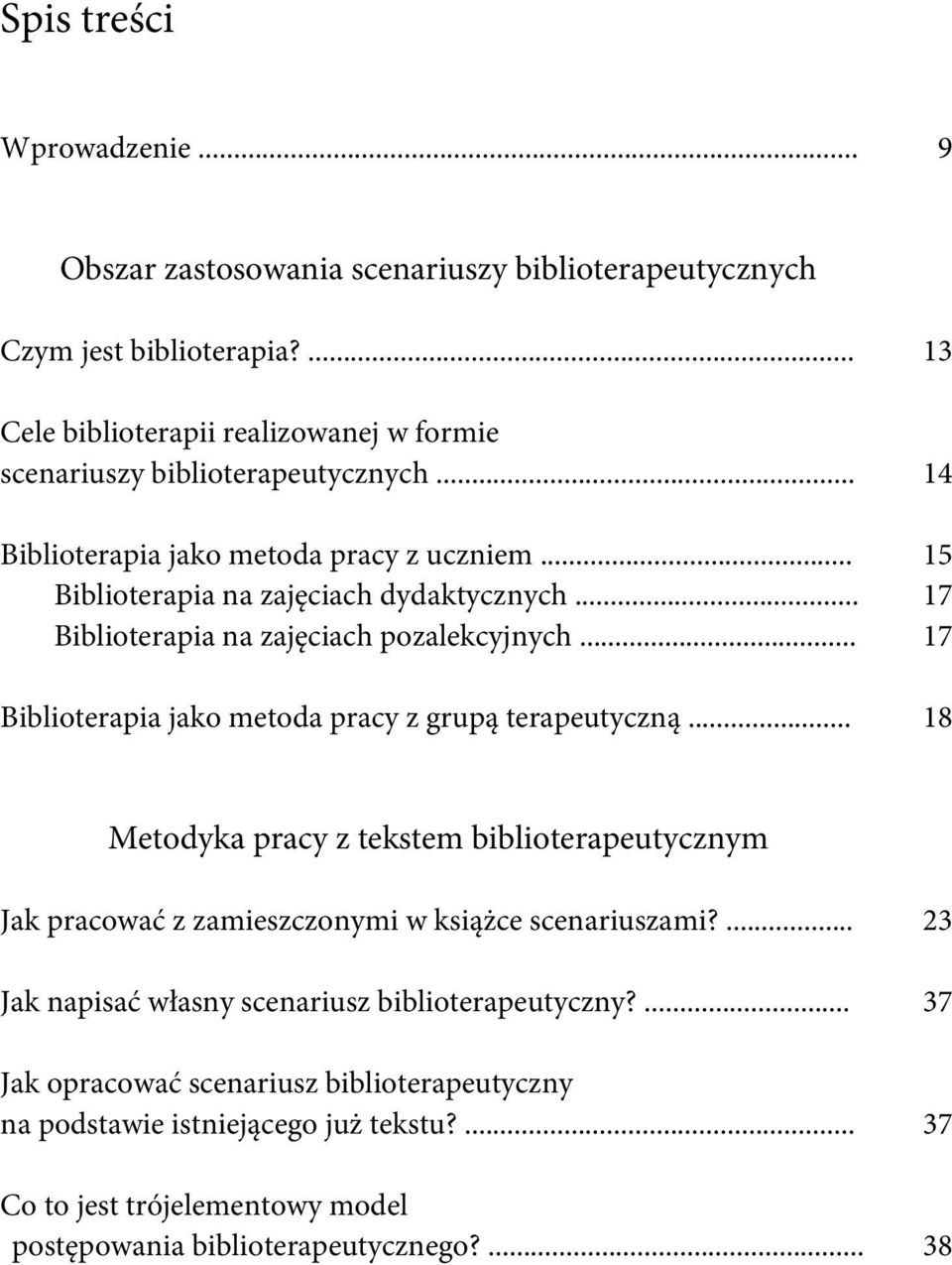 .. Biblioterapia na zajęciach pozalekcyjnych... Biblioterapia jako metoda pracy z grupą terapeutyczną.