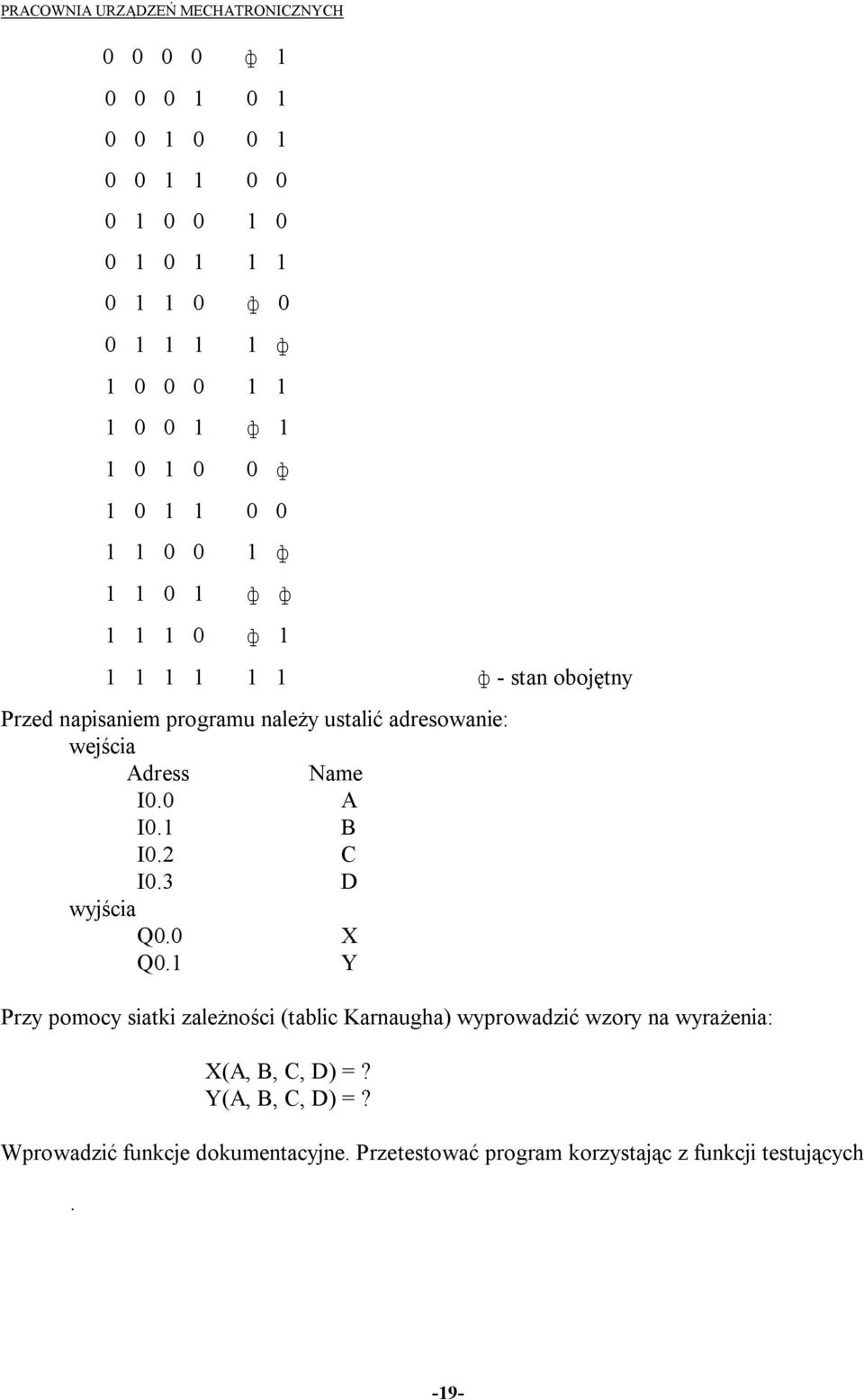 Adress Name I0.0 A I0.1 B I0.2 C I0.3 D wyjścia Q0.0 X Q0.