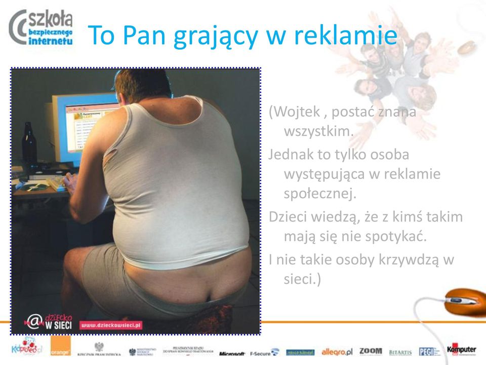 Jednak to tylko osoba występująca w reklamie