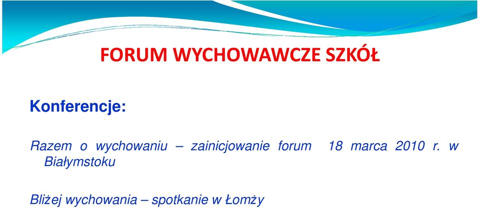 zainicjowanie forum Białymstoku 18