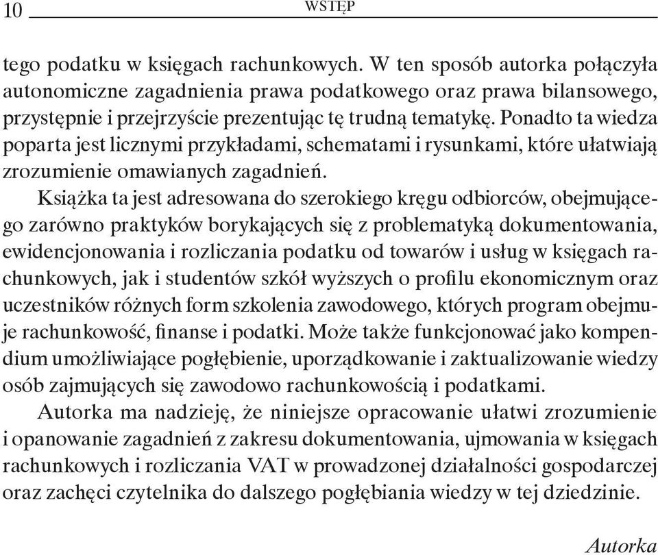 Ponadto ta wiedza poparta jest licznymi przykładami, schematami i rysunkami, które ułatwiają zrozumienie omawianych zagadnień.