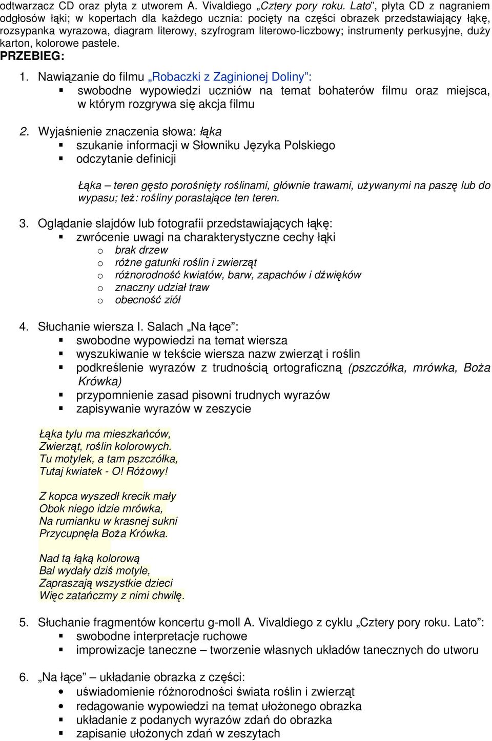 instrumenty perkusyjne, duży karton, kolorowe pastele. PRZEBIEG: 1.