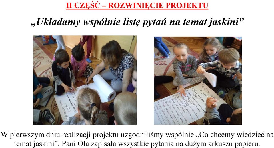 projektu uzgodniliśmy wspólnie Co chcemy wiedzieć na temat