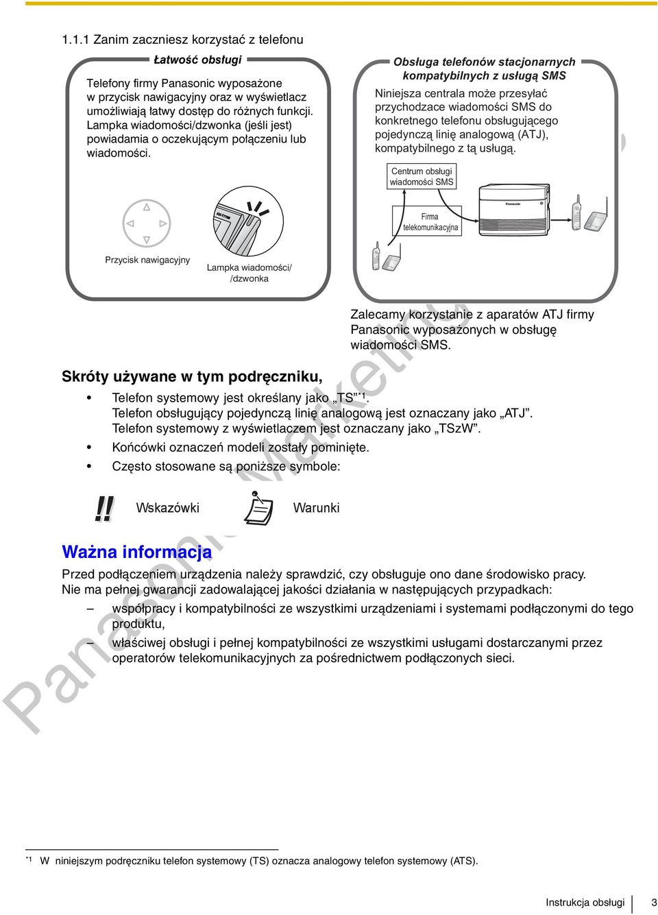 Przycisk nawigacyjny Skróty u ywane w tym podrêczniku, Zalecamy korzystanie z aparatów ATJ firmy Panasonic wyposa onych w obs³ugê wiadomoœci SMS. Telefon systemowy jest okreœlany jako TS *1.