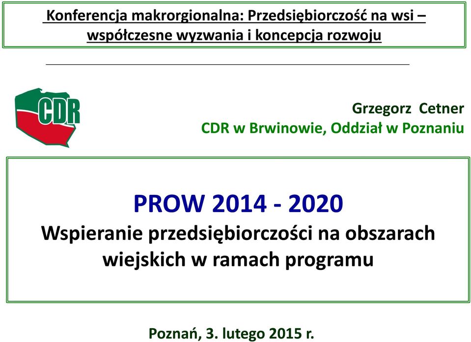 Oddział w Poznaniu PROW 2014-2020 Wspieranie przedsiębiorczości