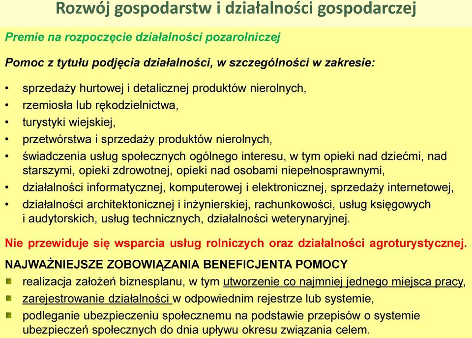 starszymi, opieki zdrowotnej, opieki nad osobami niepełnosprawnymi, działalności informatycznej, komputerowej i elektronicznej, sprzedaży internetowej, działalności architektonicznej i inżynierskiej,