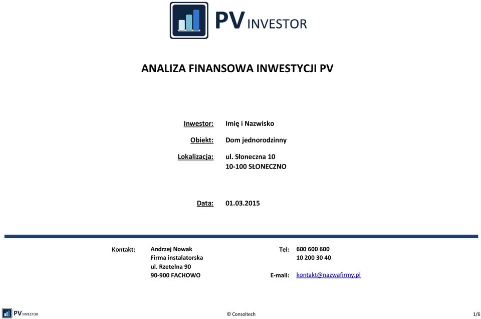 2015 Kontakt: Andrzej Nowak Firma instalatorska ul.