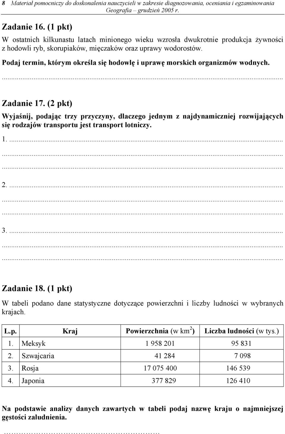 Podaj termin, którym określa się hodowlę i uprawę morskich organizmów wodnych. Zadanie 17.