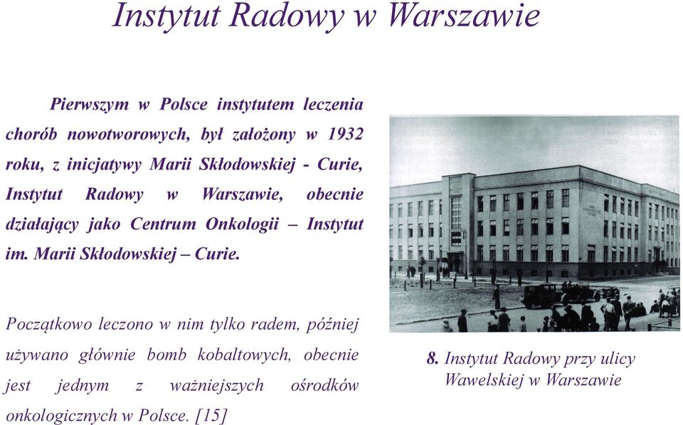 Instytut im. Marii Skłodowskiej Curie.