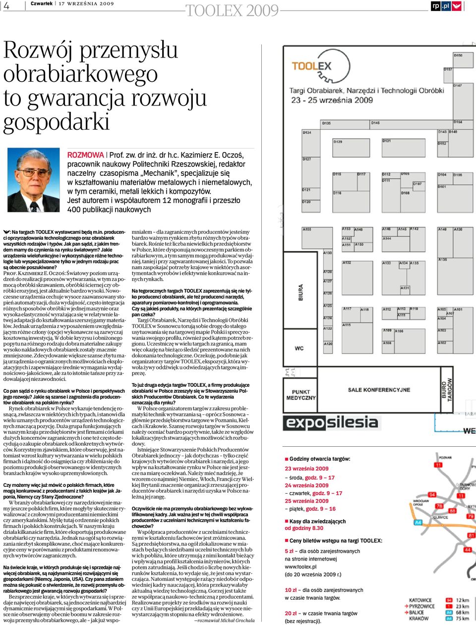 kompozytów. Jest autorem i współautorem 12 monografii i przeszło 400 publikacji naukowych : Na targach TOOLEX wystawcami będą m.in.