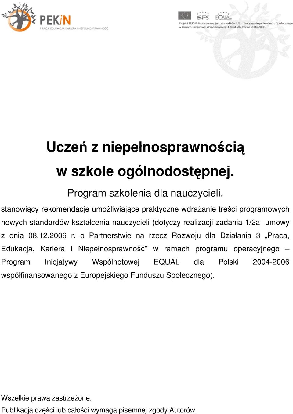 1/2a umowy z dnia 08.12.2006 r.