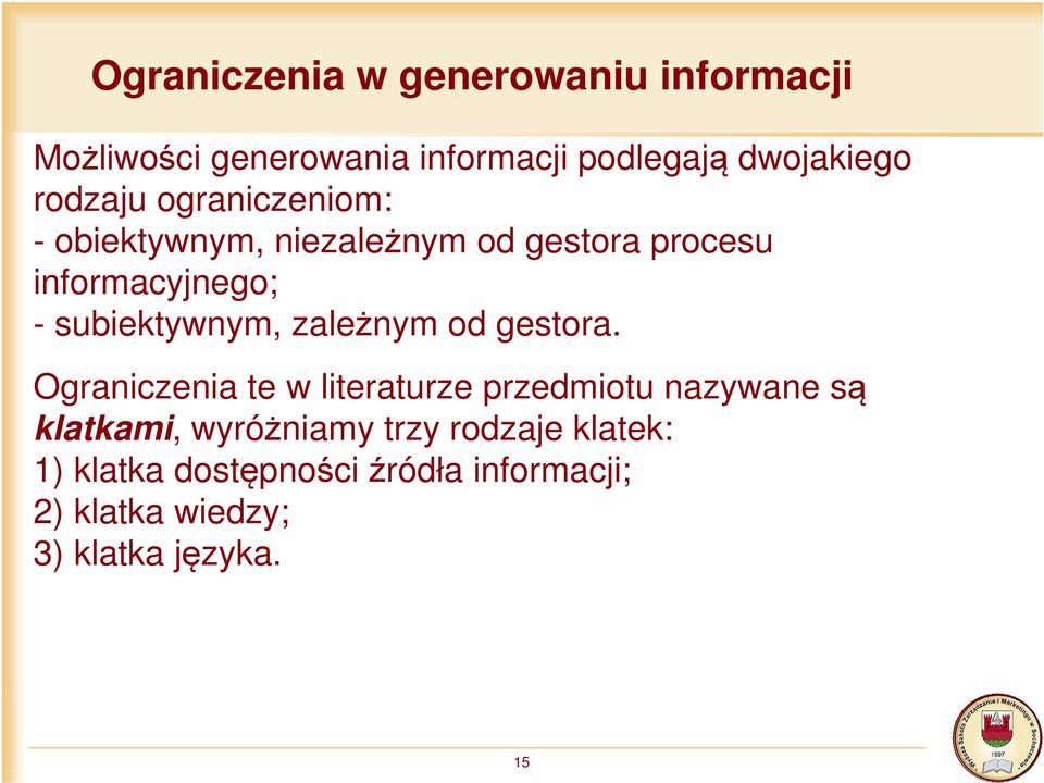 subiektywnym, zależnym od gestora.