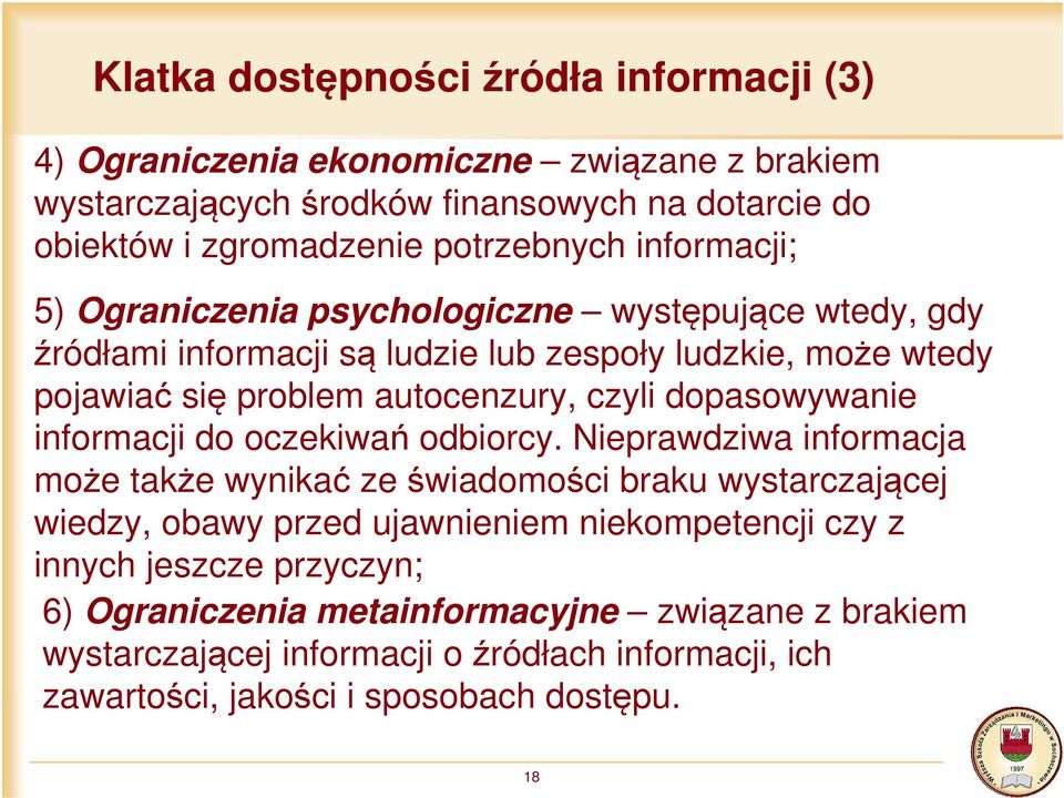 czyli dopasowywanie informacji do oczekiwań odbiorcy.