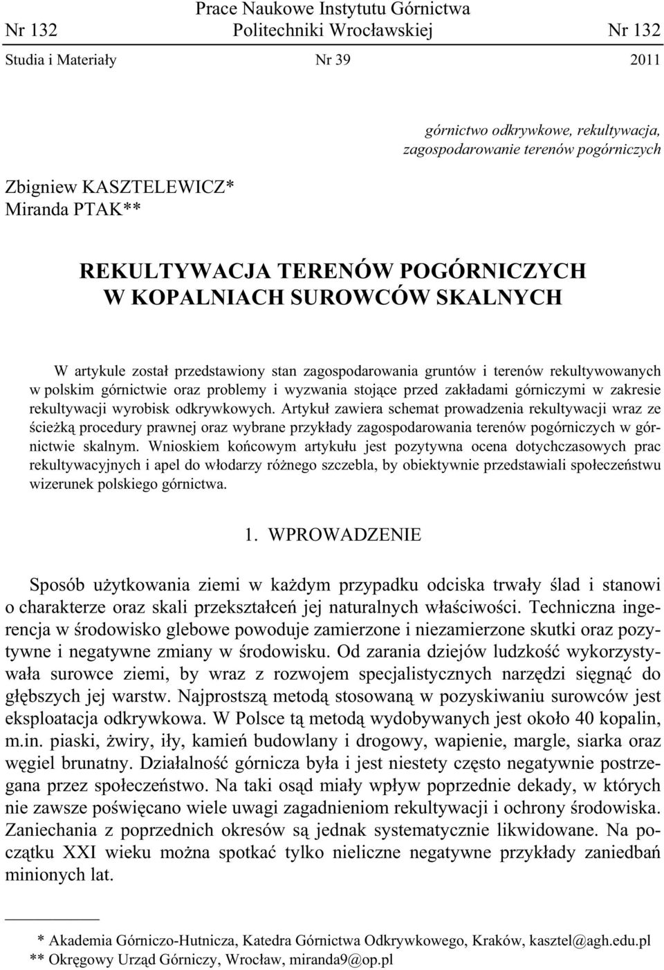 problemy i wyzwania stoj ce przed zak adami górniczymi w zakresie rekultywacji wyrobisk odkrywkowych.