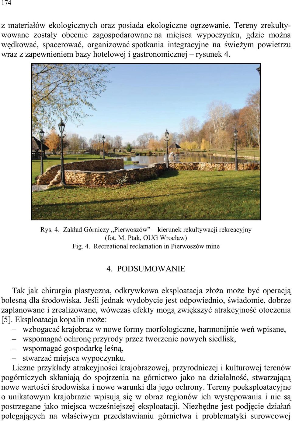 gastronomicznej rysunek 4. Rys. 4. Zak ad Górniczy Pierwoszów kierunek rekultywacji rekreacyjny (fot. M. Ptak, OUG Wroc aw) Fig. 4. Recreational reclamation in Pierwoszów mine 4.