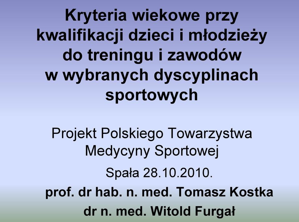 Projekt Polskiego Towarzystwa Medycyny Sportowej Spała 28.