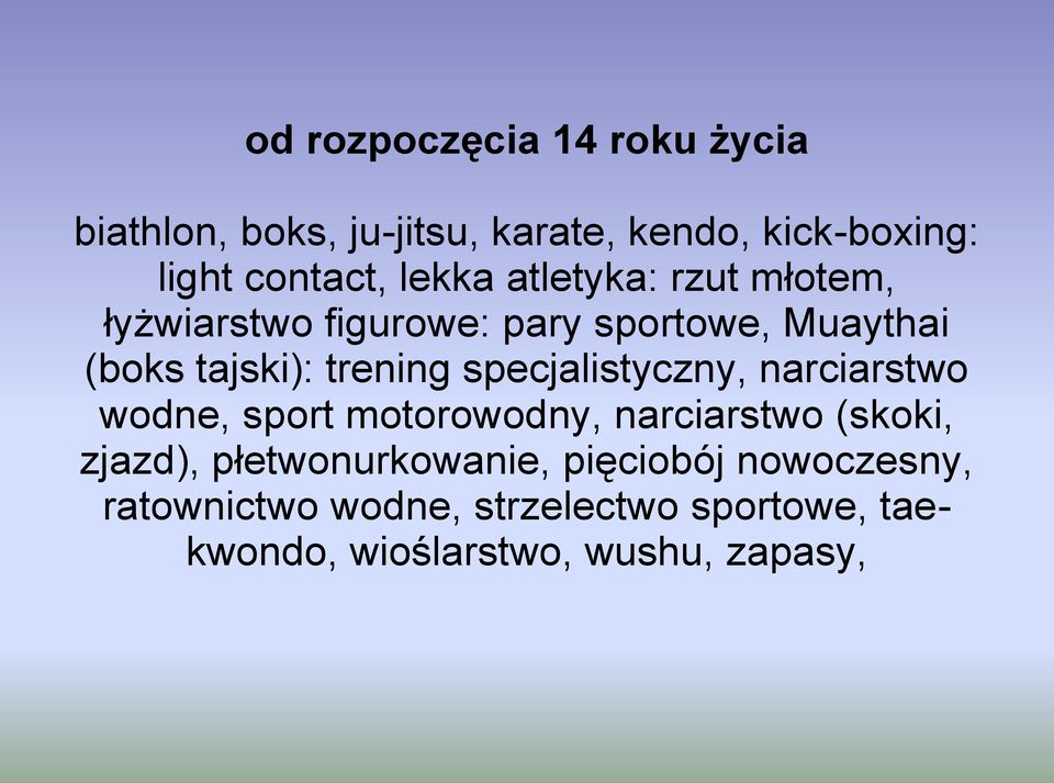 specjalistyczny, narciarstwo wodne, sport motorowodny, narciarstwo (skoki, zjazd),