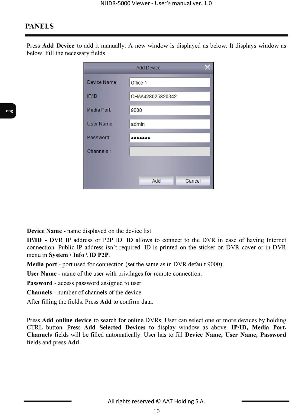 ID is printed on the sticker on DVR cover or in DVR menu in System \ Info \ ID P2P. Media port - port used for connection (set the same as in DVR default 9000).