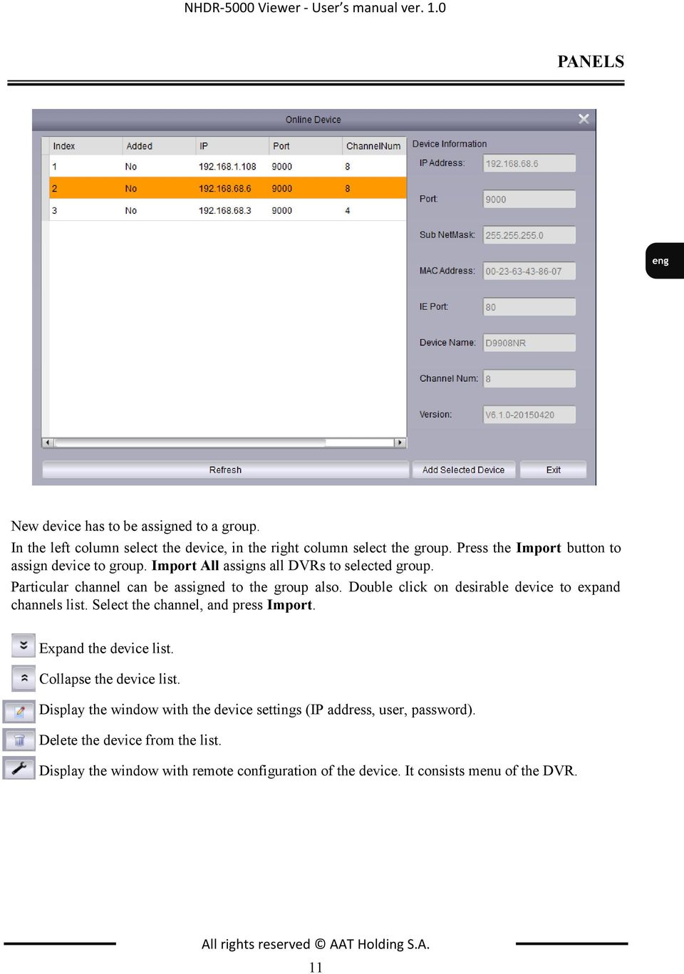 Double click on desirable device to expand channels list. Select the channel, and press Import. Expand the device list. Collapse the device list.