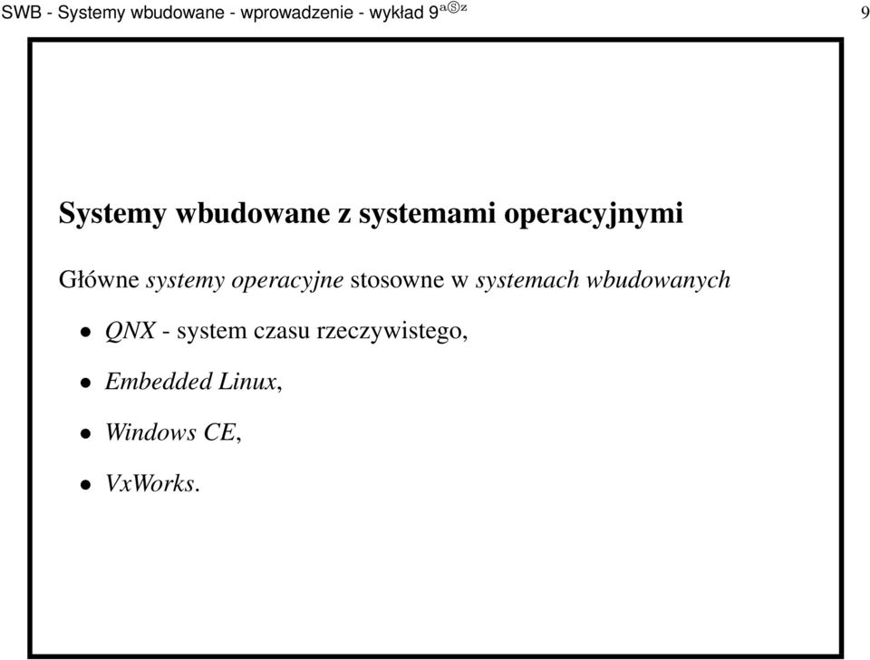 systemy operacyjne stosowne w systemach wbudowanych QNX