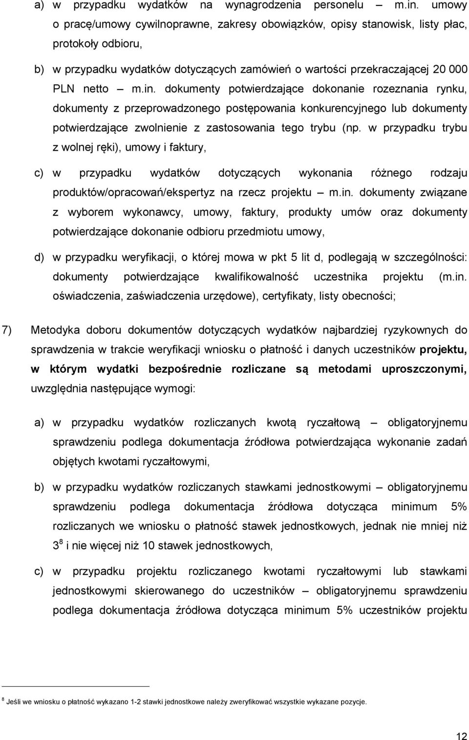 dokumenty potwierdzające dokonanie rozeznania rynku, dokumenty z przeprowadzonego postępowania konkurencyjnego lub dokumenty potwierdzające zwolnienie z zastosowania tego trybu (np.