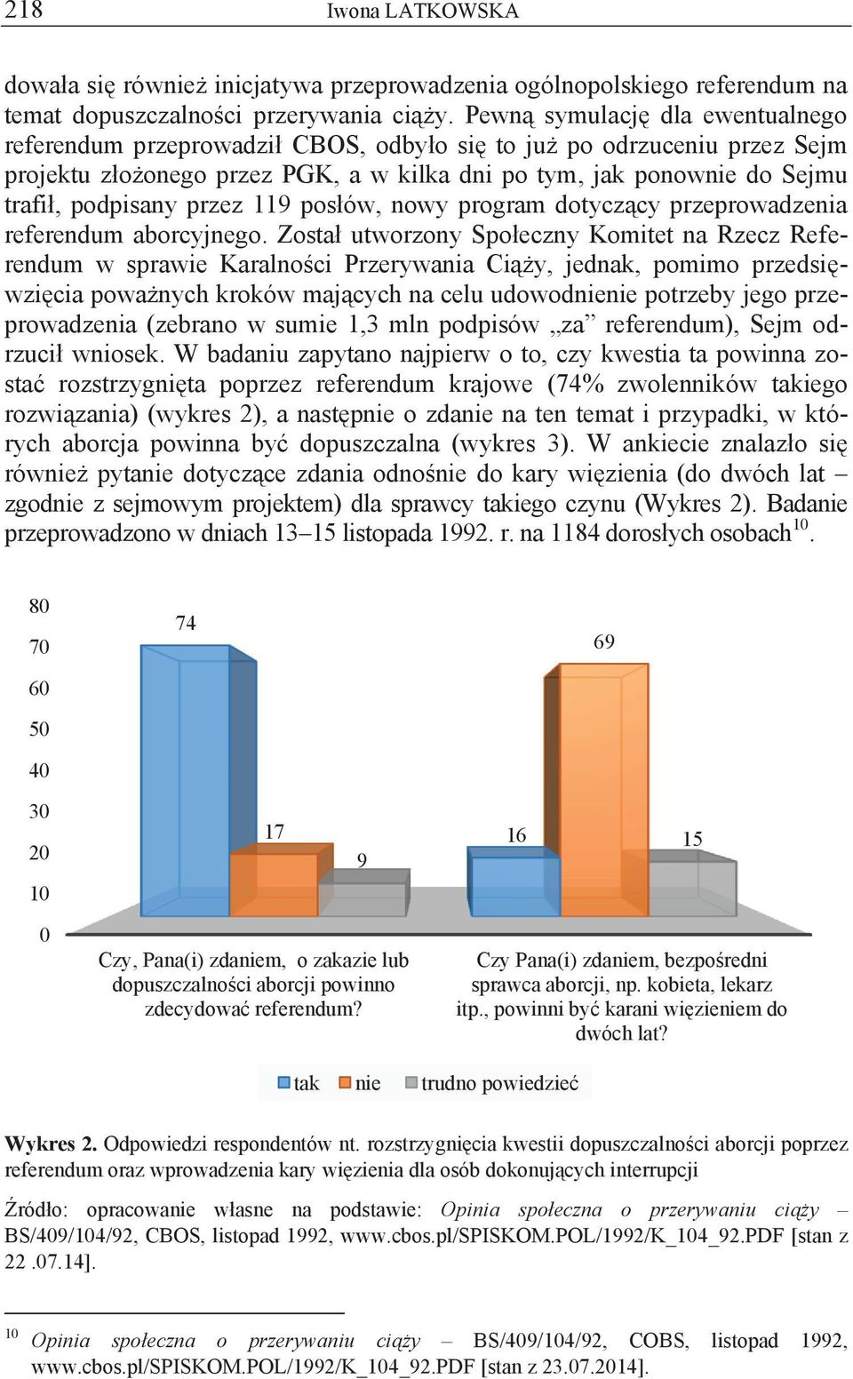 przez 119 posłów, nowy program dotyczący przeprowadzenia referendum aborcyjnego.