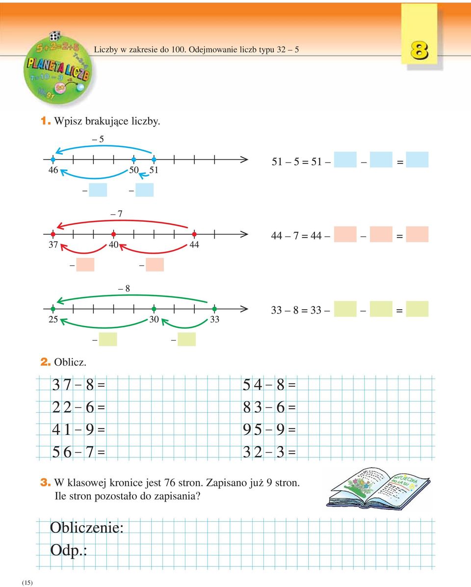 Wpisz brakujące liczby. 2. Oblicz. 3.