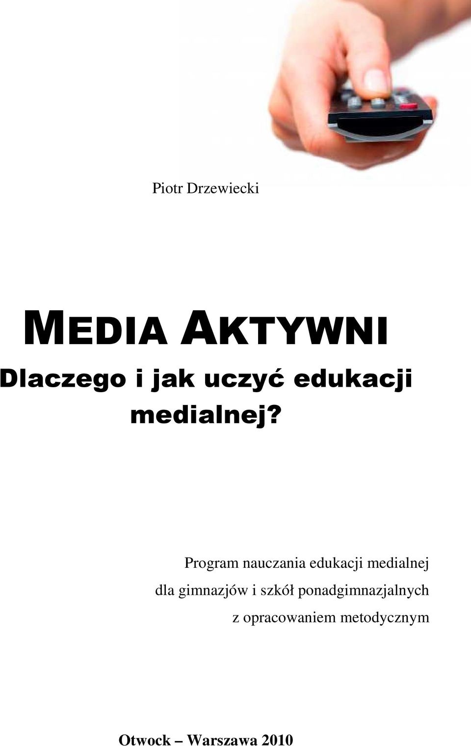 Program nauczania edukacji medialnej dla