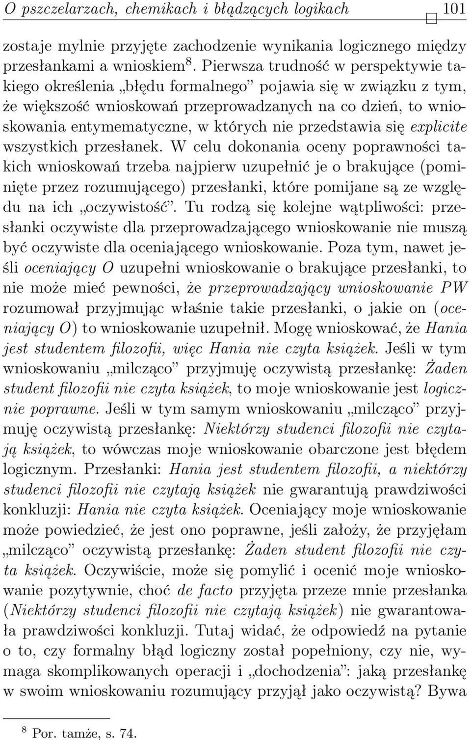 przedstawia się explicite wszystkich przesłanek.